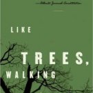 Like Trees, Walking Paperback On sale