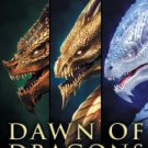 Dawn of Dragons: The Complete Trilogy Paperback Review