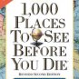1,000 Places to See Before You Die, 2nd Edition: Completely Revised and Updated with Over 200 New E