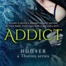 Addict (Hunter: A Thieves Series, Book 2) Paperback for cheap