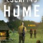 Escaping Home: A Novel Paperback Cheap