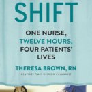 The Shift: One Nurse, Twelve Hours, Four Patients' Lives Paperback On sale