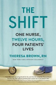 The Shift: One Nurse, Twelve Hours, Four Patients' Lives Paperback On sale