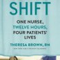 The Shift: One Nurse, Twelve Hours, Four Patients' Lives Paperback On sale