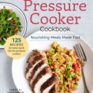 The Healthy Pressure Cooker Cookbook: Nourishing Meals Made Fast Paperback On sale