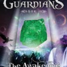 Ancient Guardians: The Awakening (Book 3, Ancient Guardians Series) Paperback for cheap