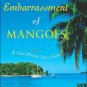 An Embarrassment of Mangoes: A Caribbean Interlude Paperback Reviews