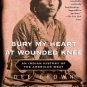 Bury My Heart at Wounded Knee: An Indian History of the American West Paperback Best Price