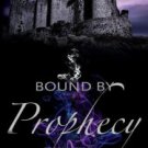 Bound by Prophecy Paperback Free shipping