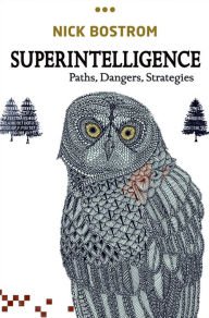 Superintelligence: Paths, Dangers, Strategies Paperback Review