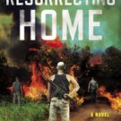 Resurrecting Home: A Novel Paperback In stock
