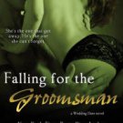 Falling for the Groomsman Paperback In stock