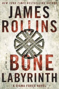 The Bone Labyrinth (Sigma Force Series #10) Hardcover Best Price