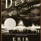 The Devil in the White City: Murder, Magic, and Madness at the Fair That Changed America Hardcover