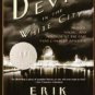The Devil in the White City: Murder, Magic, and Madness at the Fair That Changed America Hardcover