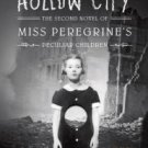Hollow City: The Second Novel of Miss Peregrine's Peculiar Children Hardcover Review