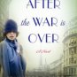 After the War Is Over Hardcover Review