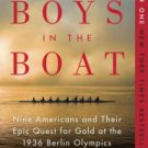 The Boys in the Boat: Nine Americans and Their Epic Quest for Gold at the 1936 Berlin Olympics Hard