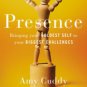 Presence: Bringing Your Boldest Self to Your Biggest Challenges Hardcover On sale