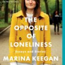 The Opposite of Loneliness: Essays and Stories Hardcover for cheap