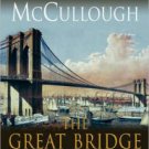 The Great Bridge: The Epic Story of the Building of the Brooklyn Bridge Hardcover Reviews