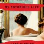 My Notorious Life: A Novel Hardcover for cheap