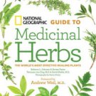 National Geographic Guide to Medicinal Herbs: The World's Most Effective Healing Plants Hardcover F