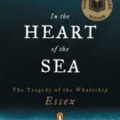 In the Heart of the Sea: The Tragedy of the Whaleship Essex Hardcover Great Buy