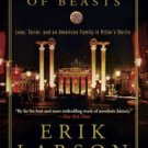 In the Garden of Beasts: Love, Terror, and an American Family in Hitler's Berlin Hardcover On sale