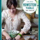 The New Midwestern Table: 200 Heartland Recipes Hardcover Review