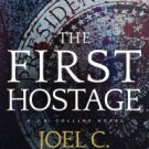 The First Hostage (J. B. Collins Series) Hardcover Cheap