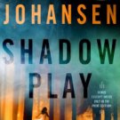 Shadow Play (Eve Duncan Series #19) Hardcover Review