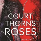 A Court of Thorns and Roses Hardcover Review