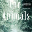 The Animals: A Novel Hardcover Great Buy