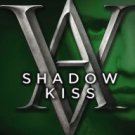 Shadow Kiss (Vampire Academy Series #3) Hardcover Great Buy