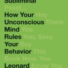 Subliminal: How Your Unconscious Mind Rules Your Behavior Hardcover Great Buy