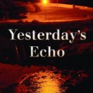 Yesterday's Echo Hardcover Review