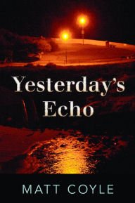 Yesterday's Echo Hardcover Review