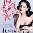 Your Beauty Mark: The Ultimate Guide to Eccentric Glamour Hardcover Reviews