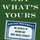 Get What's Yours: The Secrets to Maxing Out Your Social Security Hardcover Best Review