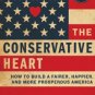 The Conservative Heart: How to Build a Fairer, Happier, and More Prosperous America Hardcover TOP H