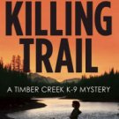 Killing Trail: A Timber Creek K-9 Mystery Hardcover Reviews