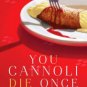 You Cannoli Die Once Hardcover Reviews