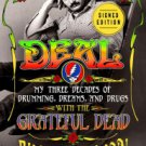 Deal: My Three Decades of Drumming, Dreams, and Drugs with the Grateful Dead (Signed Book) Hardcove