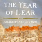 The Year of Lear: Shakespeare in 1606 Hardcover Best Cheap