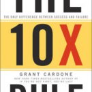 The 10 X Rule: The Only Difference Between Success and Failure Hardcover TOP HOT