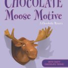 The Chocolate Moose Motive (Chocoholic Mystery Series #12) Hardcover Best Price