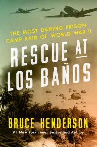 Rescue at Los Ba&Atilde;&plusmn;os: The Most Daring Prison Camp Raid of World War II Hardcover FREE SHIPPING