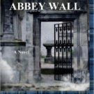 Beneath the Abbey Wall Hardcover TOP HOT