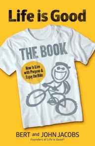 Life is Good: The Book Hardcover Reviews